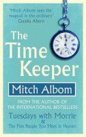 Mitch Albom - The Time Keeper - 9780751541175 - V9780751541175