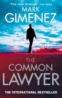 Mark Gimenez - The Common Lawyer - 9780751541304 - V9780751541304