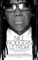 Nile Rodgers - Le Freak - 9780751542776 - 9780751542776