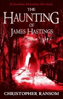 Ransom, Christopher - The Haunting of James Hastings - 9780751543759 - KIN0008041