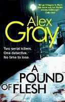 Alex Gray - A Pound of Flesh (DCI Lorimer) - 9780751543841 - V9780751543841