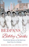 Barbara Fox - Bedpans and Bobby Socks - 9780751544046 - V9780751544046