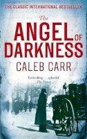 Caleb Carr - The Angel Of Darkness: Number 2 in series - 9780751547276 - V9780751547276