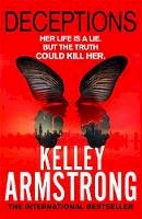 Kelley Armstrong - Deceptions: Number 3 in series - 9780751547283 - V9780751547283