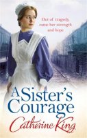 Catherine King - A Sister´s Courage - 9780751548372 - V9780751548372