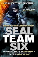 Howard E. Wasdin - SEAL Team Six: The incredible story of an elite sniper - and the special operations unit that killed Osama Bin Laden - 9780751549027 - KCW0007328