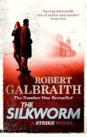 Galbraith, Robert - The Silkworm: 2 (Cormoran Strike) - 9780751549263 - 9780751549263