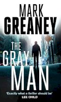 Mark Greaney - The Gray Man: Now a major Netflix film - 9780751550252 - 9780751550252
