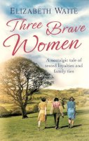 Brown Book Group Little - Three Brave Women - 9780751550320 - V9780751550320