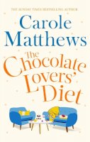 Carole Matthews - The Chocolate Lovers´ Diet: the feel-good, romantic, fan-favourite series from the Sunday Times bestseller - 9780751551334 - V9780751551334