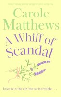 Carole Matthews - A Whiff of Scandal: The hilarious book from the Sunday Times bestseller - 9780751551341 - V9780751551341
