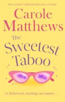 Carole Matthews - The Sweetest Taboo: The perfect Hollywood rom-com from the Sunday Times bestseller - 9780751551457 - V9780751551457