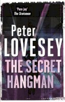 Lovesey, Peter - The Secret Hangman: 9 (Peter Diamond Mystery) - 9780751553604 - V9780751553604