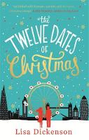 Lisa Dickenson - The Twelve Dates of Christmas: The Complete Novel - 9780751557299 - V9780751557299