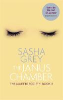 Sasha Grey - The Janus Chamber: The Juliette Society, Book II - 9780751558753 - V9780751558753