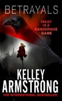 Kelley Armstrong - Betrayals - 9780751561265 - V9780751561265