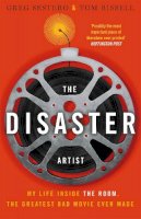 Greg Sestero - The Disaster Artist: My Life Inside the Room, the Greatest Bad Movie Ever Made - 9780751561876 - 9780751561876