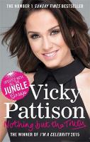 Vicky Pattison - Nothing but the Truth: My Story - 9780751565447 - V9780751565447