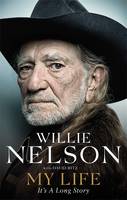 Willie Nelson - My Life: It´s a Long Story - 9780751565478 - V9780751565478