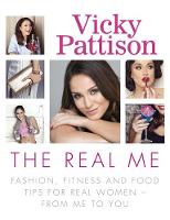 Vicky Pattison - The Real Me: Fashion, Fitness and Food Tips for Real Women - From Me to You - 9780751565492 - V9780751565492
