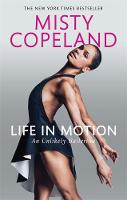 Misty Copeland - Life in Motion - 9780751565638 - V9780751565638