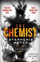 Stephenie Meyer - The Chemist: The compulsive, action-packed new thriller from the author of Twilight - 9780751570045 - V9780751570045