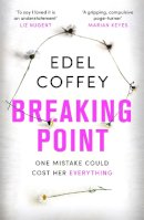 Coffey, Edel - Breaking Point (Signed by the Author) - 9780751582376 - 9780751582376