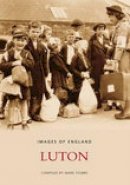 Luton Borough Council - Luton In Old Photographs - 9780752410869 - V9780752410869