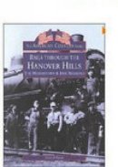 Steven P Helper - Rails Through the Hanover Hills: The Morristown and Erie Railroad: The American Century Series - 9780752413051 - V9780752413051