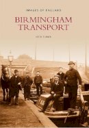 Keith Turner - Birmingham Transport (Images of England) - 9780752415543 - V9780752415543
