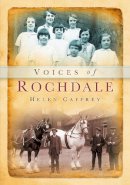 Helen Caffrey - Voices of Rochdale - 9780752416519 - V9780752416519