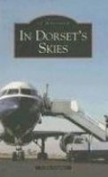 Colin Cruddas - In Dorset Skies: Images of Aviation - 9780752417349 - V9780752417349