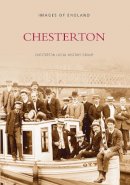 Chesterton Local History Society - Chesterton: Images of England - 9780752418612 - V9780752418612