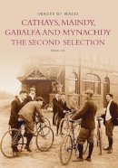 Brian Lee - Cathays, Maindy, Gabalfe and Mynachdy: The Second Selection - 9780752418896 - V9780752418896