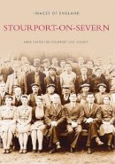 Stourport-On-Severn Civic Society - Stourport-on-Severn (The Archive Photographs Series) (Archive Photographs: Images of England) - 9780752420585 - V9780752420585