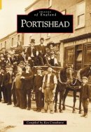 Kenneth Crowhurst - Portishead (Archive Photographs: Images of England) - 9780752422404 - V9780752422404
