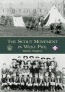 Ken Rogers - The Scout Movement in West Fife - 9780752423654 - V9780752423654