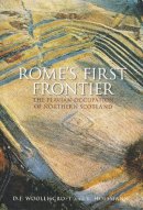 David Woolliscroft - Rome´s First Frontier: The Flavian Occupation of Northern Scotland - 9780752430447 - V9780752430447