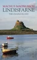 Magnus Magnusson - Lindisfarne: The Cradle Island - 9780752432274 - V9780752432274