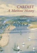 Richards - Cardiff: A Maritime History - 9780752435688 - V9780752435688