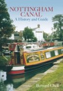 Bernard Chell - Nottingham Canal: A History and Guide - 9780752437590 - V9780752437590