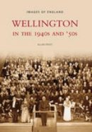 Allan Frost - Wellington in the 1940s and 50s - 9780752437675 - V9780752437675