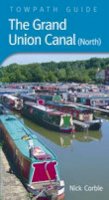 Nick Corble - The Grand Union Canal (North): Towpath Guide - 9780752438030 - V9780752438030