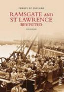 Don Dimond - Ramsgate and St Lawrence Revisited: Images of England - 9780752438689 - V9780752438689