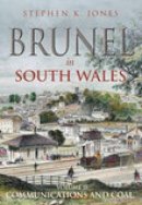 Jones - Brunel in South Wales Vol 2 (v. 2) - 9780752439181 - V9780752439181