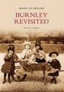 Townend - Burnley Revisited (Images of England) - 9780752439969 - V9780752439969