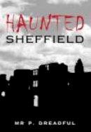 Mr & Mrs P Dreadful - Haunted Sheffield - 9780752441955 - V9780752441955