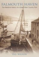 D G Wilson - Falmouth Haven: A Maritime History - 9780752442266 - V9780752442266