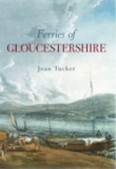 Tucker, Joan - Ferries of Gloucestershire - 9780752442389 - V9780752442389