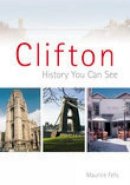 Maurice Fells - Clifton: A History You Can See - 9780752443324 - V9780752443324